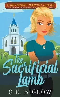 El cordero del sacrificio (Misterio de un detective aficionado cristiano) - The Sacrificial Lamb (A Christian Amateur Sleuth Mystery)