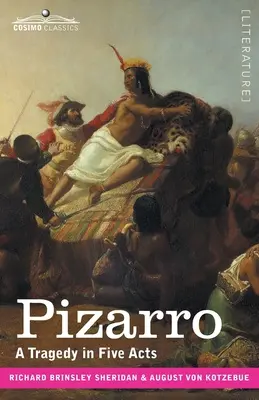 Pizarro: Una tragedia en cinco actos - Pizarro: A Tragedy in Five Acts