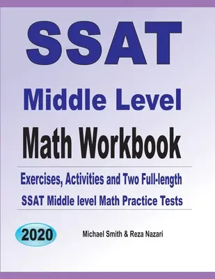 SSAT Middle Level Math Workbook: Ejercicios de matemáticas, actividades y dos exámenes completos de práctica de matemáticas de nivel medio del SSAT - SSAT Middle Level Math Workbook: Math Exercises, Activities, and Two Full-Length SSAT Middle Level Math Practice Tests