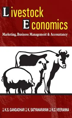 Economía ganadera: Marketing, gestión empresarial y contabilidad - Livestock Economics: Marketing, Business Management and Accountancy