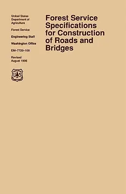 Forest Service Specification for Roads and Bridges (Revisión de agosto de 1996) - Forest Service Specification for Roads and Bridges (August 1996 revision)