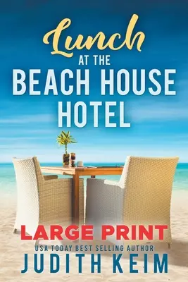 Almuerzo en el Beach House Hotel: Edición en letra grande - Lunch at The Beach House Hotel: Large Print Edition