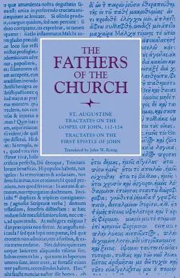 Tratados sobre el Evangelio de Juan, 112-124; Tratados sobre la Primera Epístola de Juan - Tractates on the Gospel of John, 112-124; Tractates on the First Epistle of John