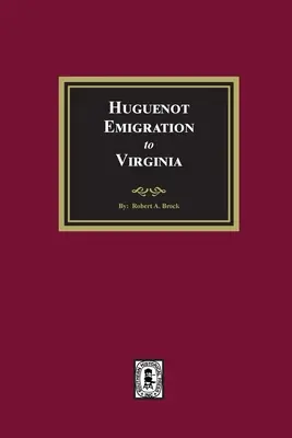 La emigración hugonote a Virginia - Huguenot Emigration to Virginia