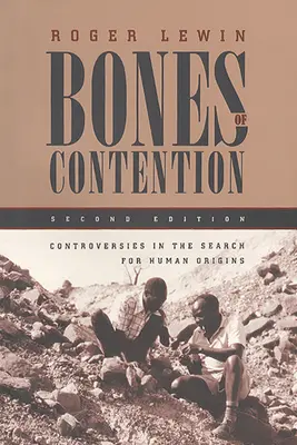 Huesos de contención: Controversias en la búsqueda de los orígenes humanos - Bones of Contention: Controversies in the Search for Human Origins