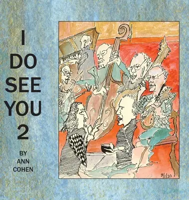 Te veo 2: Más dibujos y reflexiones - I Do See You 2: More Line Drawings & Musings