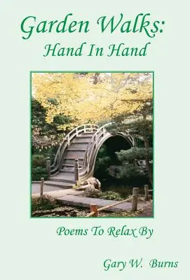 Paseos por el Jardín: De la mano - Poemas para relajarse - Garden Walks: Hand in Hand - Poems to Relax By