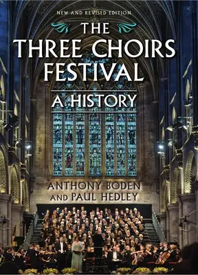 El Festival de los Tres Coros: una historia: Edición nueva y revisada - The Three Choirs Festival: A History: New and Revised Edition