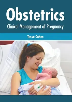 Obstetricia: Gestión Clínica del Embarazo - Obstetrics: Clinical Management of Pregnancy