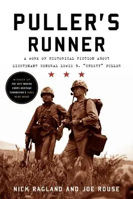 El corredor de Puller: Una obra de ficción histórica sobre el teniente general Lewis B. «Chesty» Puller - Puller's Runner: A Work of Historical Fiction about Lieutenant General Lewis B. 'Chesty' Puller