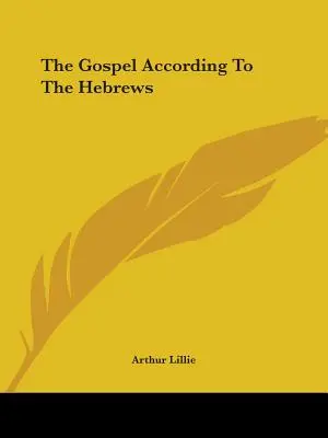 El Evangelio según los hebreos - The Gospel According To The Hebrews