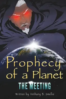 La Profecía de un Planeta: El encuentro - Prophecy of a Planet: The Meeting