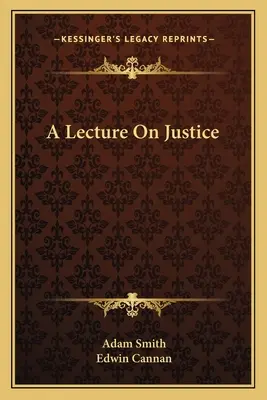 Una conferencia sobre la justicia - A Lecture On Justice