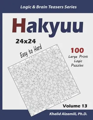 Hakyuu: 100 Puzzles de Fácil a Difícil (24x24) - Hakyuu: 100 Easy to Hard Puzzles (24x24)