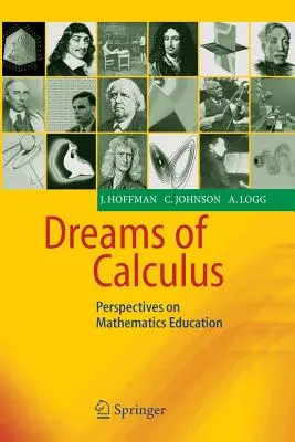 Sueños de cálculo: Perspectivas sobre la educación matemática - Dreams of Calculus: Perspectives on Mathematics Education