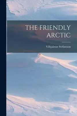 El Ártico amistoso - The Friendly Arctic