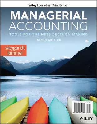 Contabilidad de Gestión: Herramientas para la toma de decisiones empresariales - Managerial Accounting: Tools for Business Decision Making