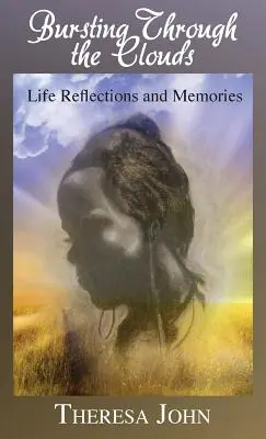 Atravesando las nubes: Reflexiones y recuerdos - Bursting Through the Clouds: Life Reflections and Memories
