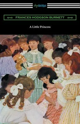 Una Princesita (Ilustrado por Ethel Franklin Betts) - A Little Princess (Illustrated by Ethel Franklin Betts)