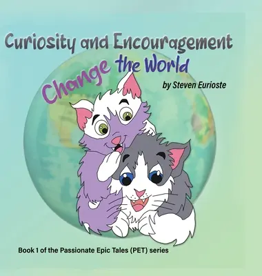 La curiosidad y el ánimo cambian el mundo - Curiosity and Encouragement Change the World