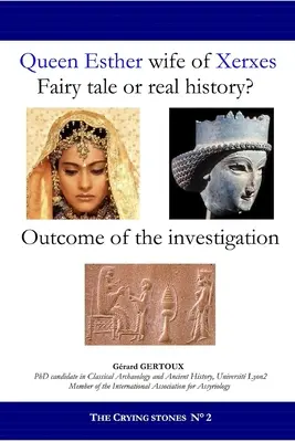 La reina Ester, esposa de Jerjes: ¿Cuento de hadas o historia real? - Queen Esther wife of Xerxes: Fairy tale or real history?