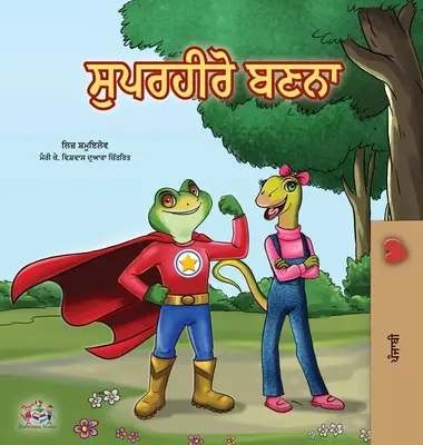 Ser un superhéroe (Libro Punjabi para niños -India) - Being a Superhero (Punjabi Book for Kids -India)