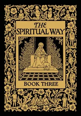 La Vía Espiritual: Libro Tres - The Spiritual Way: Book Three