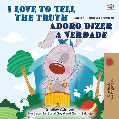 I Love to Tell the Truth (Libro Infantil Bilingüe Inglés Portugués - Portugal): Portugués Europeo - I Love to Tell the Truth (English Portuguese Bilingual Book for Kids - Portugal): European Portuguese