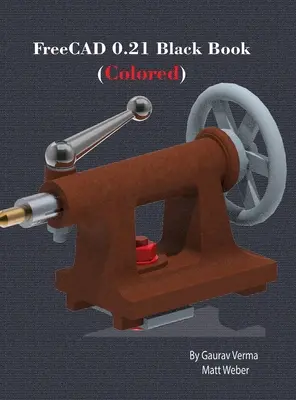 FreeCAD 0.21 Libro negro: (coloreado) - FreeCAD 0.21 Black Book: (Colored)