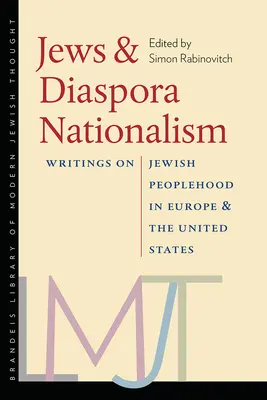 Jews & Diaspora Nationalism: Escritos sobre la condición de judío en Europa y Estados Unidos - Jews & Diaspora Nationalism: Writings on Jewish Peoplehood in Europe and the United States