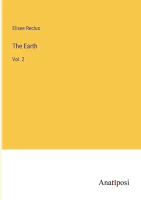 La Tierra: Tomo 2 - The Earth: Vol. 2