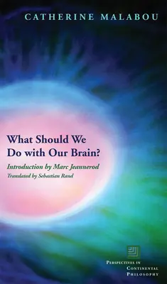 ¿Qué debemos hacer con nuestro cerebro? - What Should We Do with Our Brain?