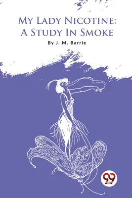 Mi Señora Nicotina: Un estudio sobre el humo - My Lady Nicotine: A Study In Smoke