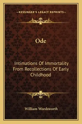 Oda: Intimaciones de inmortalidad a partir de recuerdos de la infancia - Ode: Intimations Of Immortality From Recollections Of Early Childhood