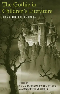 El gótico en la literatura infantil: Acechando las fronteras - The Gothic in Children's Literature: Haunting the Borders