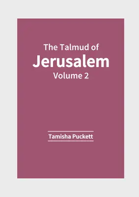 El Talmud de Jerusalén: Volumen 2 - The Talmud of Jerusalem: Volume 2