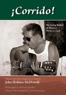 Corrido: La balada viva de la costa occidental de México - Corrido!: The Living Ballad of Mexico's Western Coast