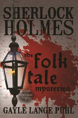 Sherlock Holmes y los misterios de los cuentos populares - Volumen 2 - Sherlock Holmes and The Folk Tale Mysteries - Volume 2