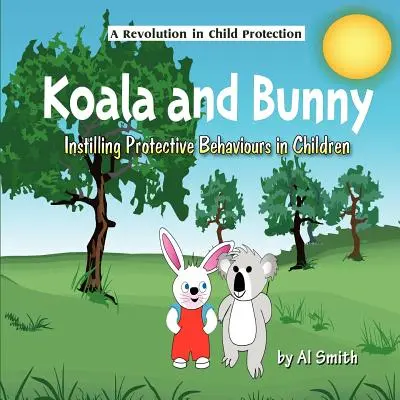 Koala y Bunny: Inculcar comportamientos protectores a los niños - Koala and Bunny: Instilling Protective Behaviours in Children