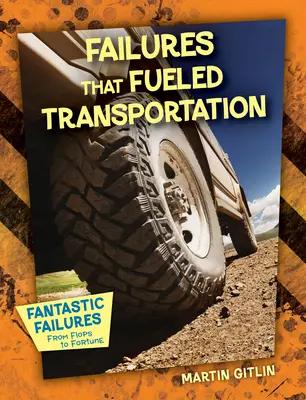 Fracasos que impulsaron el transporte - Failures That Fueled Transportation