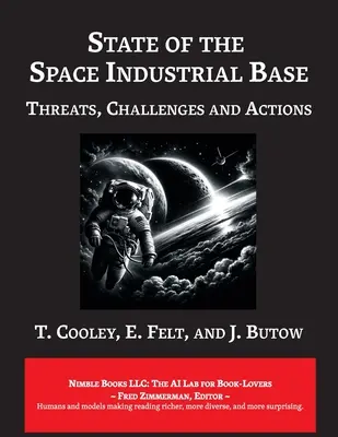 Estado de la base industrial espacial 2019: Es hora de actuar para mantener el liderazgo económico y militar de EE.UU. en el espacio - State of The Space Industrial Base 2019: A Time for Action to Sustain US Economic & Military Leadership in Space