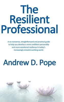 El profesional resistente - The Resilient Professional