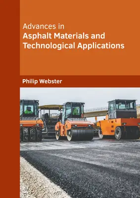 Avances en materiales asfálticos y aplicaciones tecnológicas - Advances in Asphalt Materials and Technological Applications