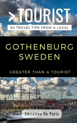 Más que un turista - Gotemburgo, Suecia: 50 consejos de viaje de un lugareño - Greater Than a Tourist- Gothenburg Sweden: 50 Travel Tips from a Local