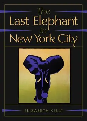 El último elefante de Nueva York - The Last Elephant in New York City