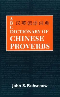 Diccionario ABC de proverbios chinos (Yanyu) - ABC Dictionary of Chinese Proverbs (Yanyu)
