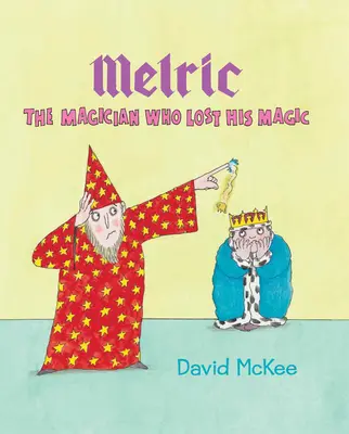 Melric, el mago que perdió su magia - Melric the Magician Who Lost His Magic