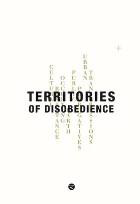 Territorios de desobediencia - Territories of Disobedience