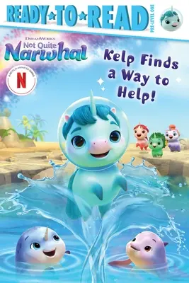 Kelp encuentra una manera de ayudar!: Listo para leer Pre-Nivel 1 - Kelp Finds a Way to Help!: Ready-To-Read Pre-Level 1