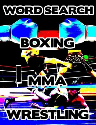 Boxeo MMA Lucha Libre: Contact Sports Word Search Finder Activity Puzzle Game Book Large Print Size Pro Mixed Martial Arts Theme Design Soft - Boxing MMA Wrestling: Contact Sports Word Search Finder Activity Puzzle Game Book Large Print Size Pro Mixed Martial Arts Theme Design Soft